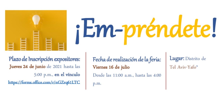 La Embajada de Colombia en Israel y su sección consular celebrarán la Independencia Nacional con la Feria de Empresarios y Emprendimiento ¡Em-préndete!, el 16 de julio de 2021