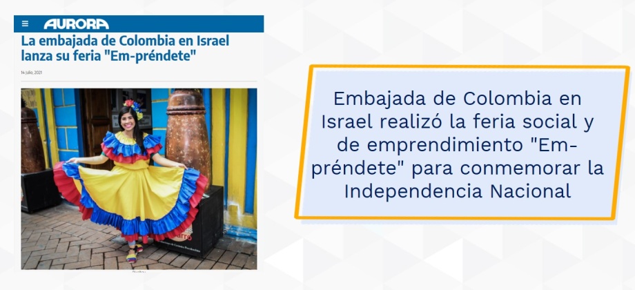 Embajada de Colombia en Israel realizó la feria social y de emprendimiento "Em-préndete" para conmemorar la Independencia Nacional
