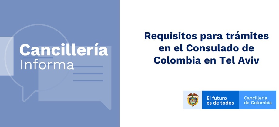Conozca los requisitos para trámites en el Consulado de Colombia en Tel Aviv