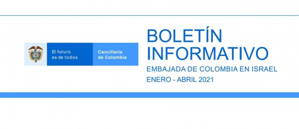 La Embajada de Colombia en Israel informa sobre las principales actividades desarrolladas en el primer cuatrimestre del año en su Boletín Informativo enero-abril 