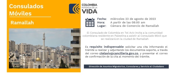 El Consulado de Colombia en Tel Aviv realizará un Consulado Móvil en Ramallah, el 23 de agosto de 2023