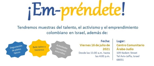 La Embajada de Colombia en Israel y su sección consular invitan a la Feria Social y de Emprendimiento “Em-Préndete” que se realizará el 16 de julio